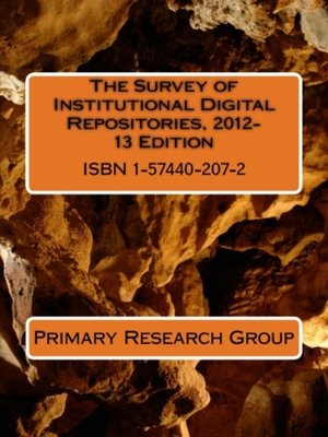 cover image of The Survey of Institutional Digital Repositories, 2012-13 Edition